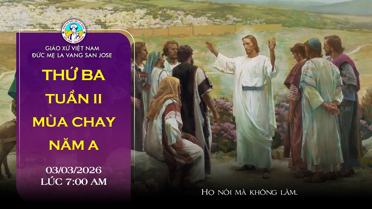 🔴 TRỰC TUYẾN 7:00 AM Thánh Lễ Thứ Ba 03/03/2026 Tuần Ii Mùa Chay Năm A