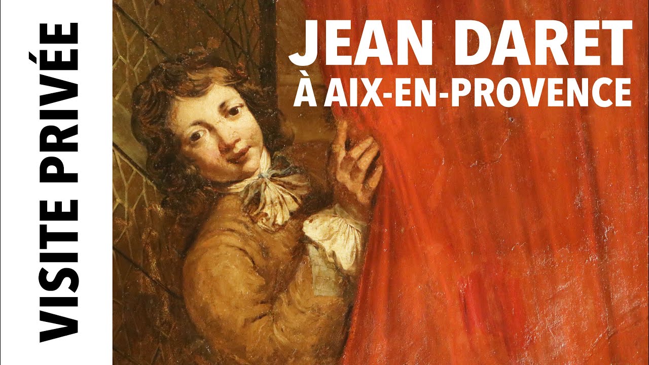 [Visite privée] Jean Daret à Aix en Provence