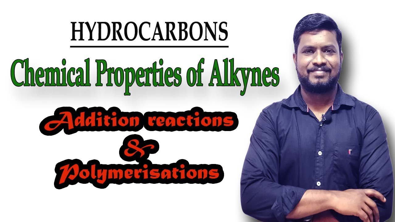 13.Alkynes | Chemical Properties of Alkynes | Hydrocarbons | in Tamil