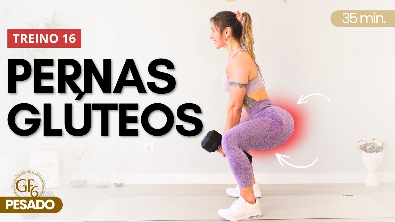Treino Rápido e Poderoso para Pernas e Glúteos - Ganha Massa Muscular em casa | GF6 – Treino 16