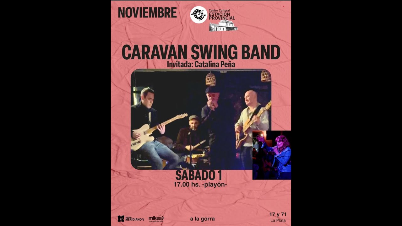 Caravan Swing Band - After you’ve gone - en Estacion Meridiano V - 2M