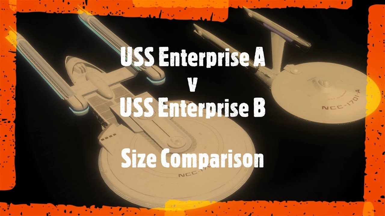 USS Enterprise A v USS Enterprise B Size Comparison