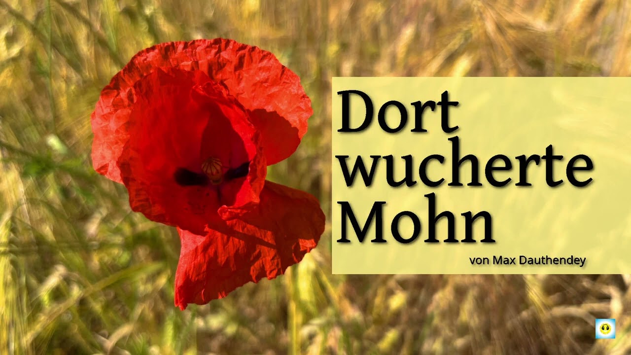 SOMMERLIEBE I: Dort wucherte Mohn - Gedicht von Max Dauthendey