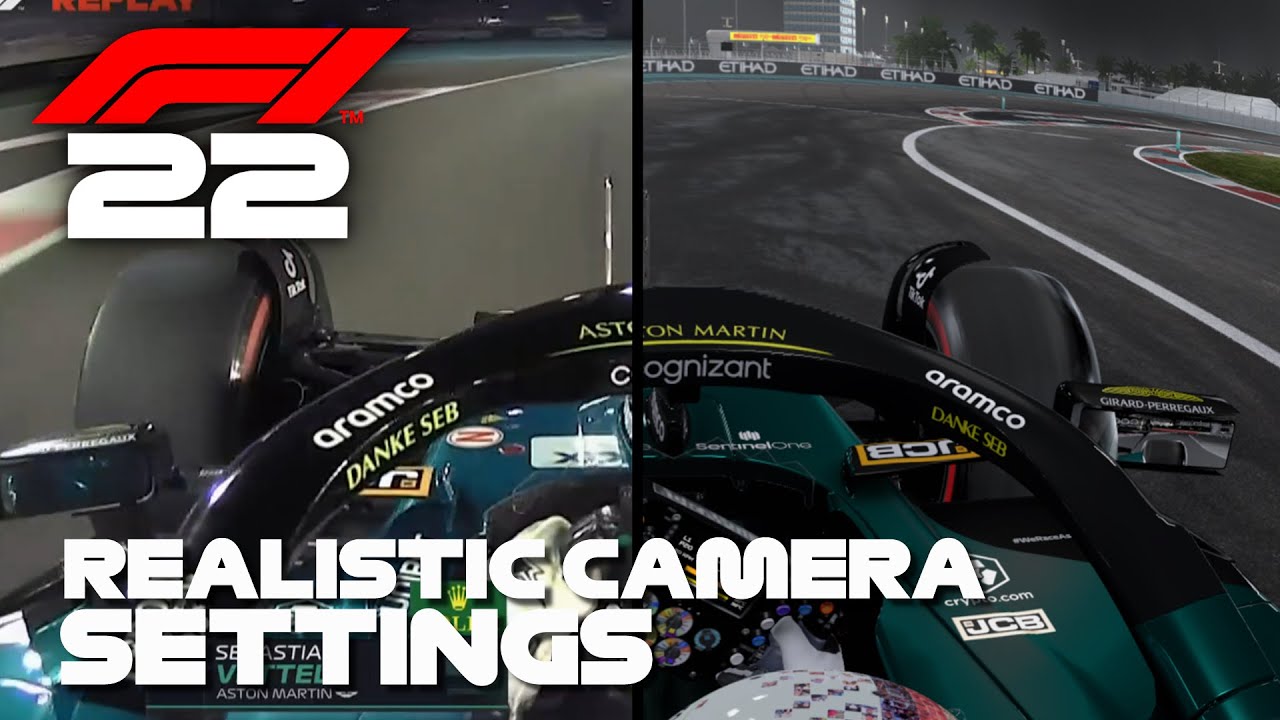 F1 22 REALISTIC CAMERA SETTINGS (UPDATED)
