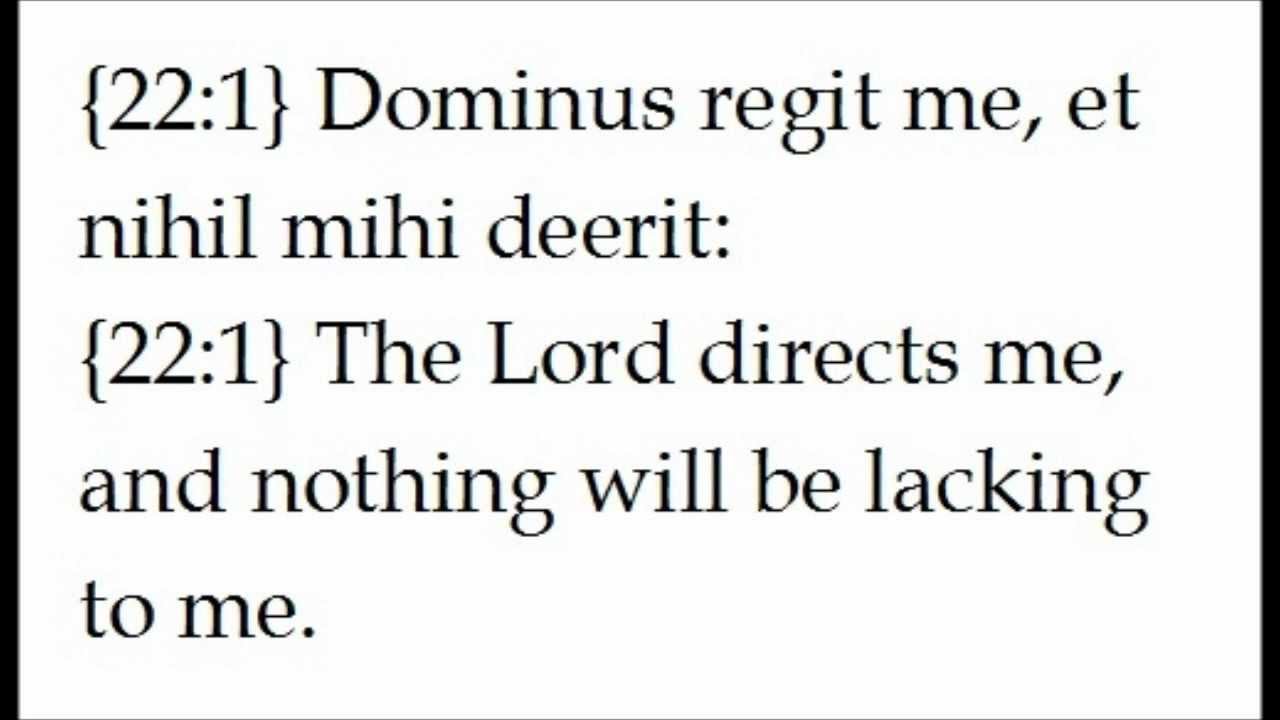 Psalm 22 (23) The Lord is My Shepherd read in Latin