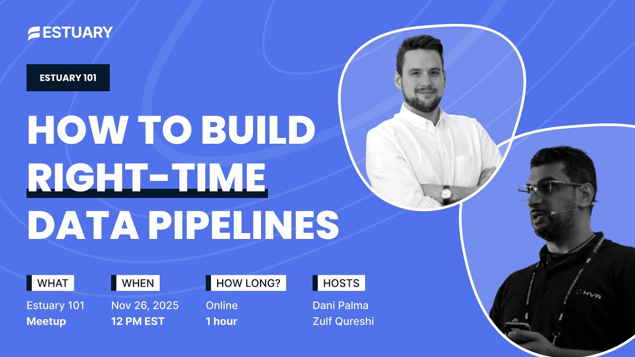 Estuary 101: How To Build Right-Time Data Pipelines 📱