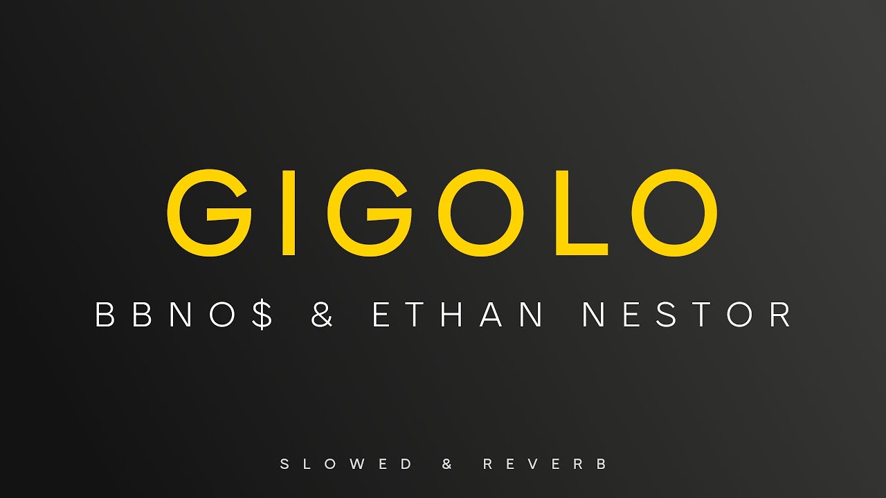 bbno$ & Ethan Nestor - Gigolo | Slowed + Reverb