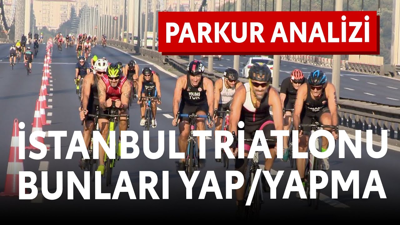İstanbul Triatlonu Parkur analizi. Yarışıcaksan mutlaka izle