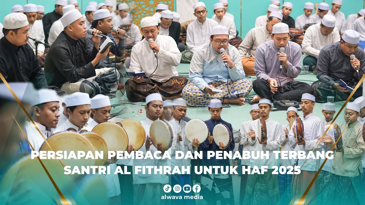 PERSIAPAN PEMBACA DAN PENABUH TERBANG SANTRI AL FITHRAH UNTUK HAF 2025
