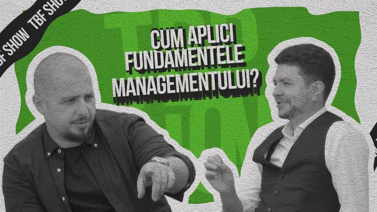 Cum aplici fundamentele managementului şi legile universale în viața personală şi în business? #52