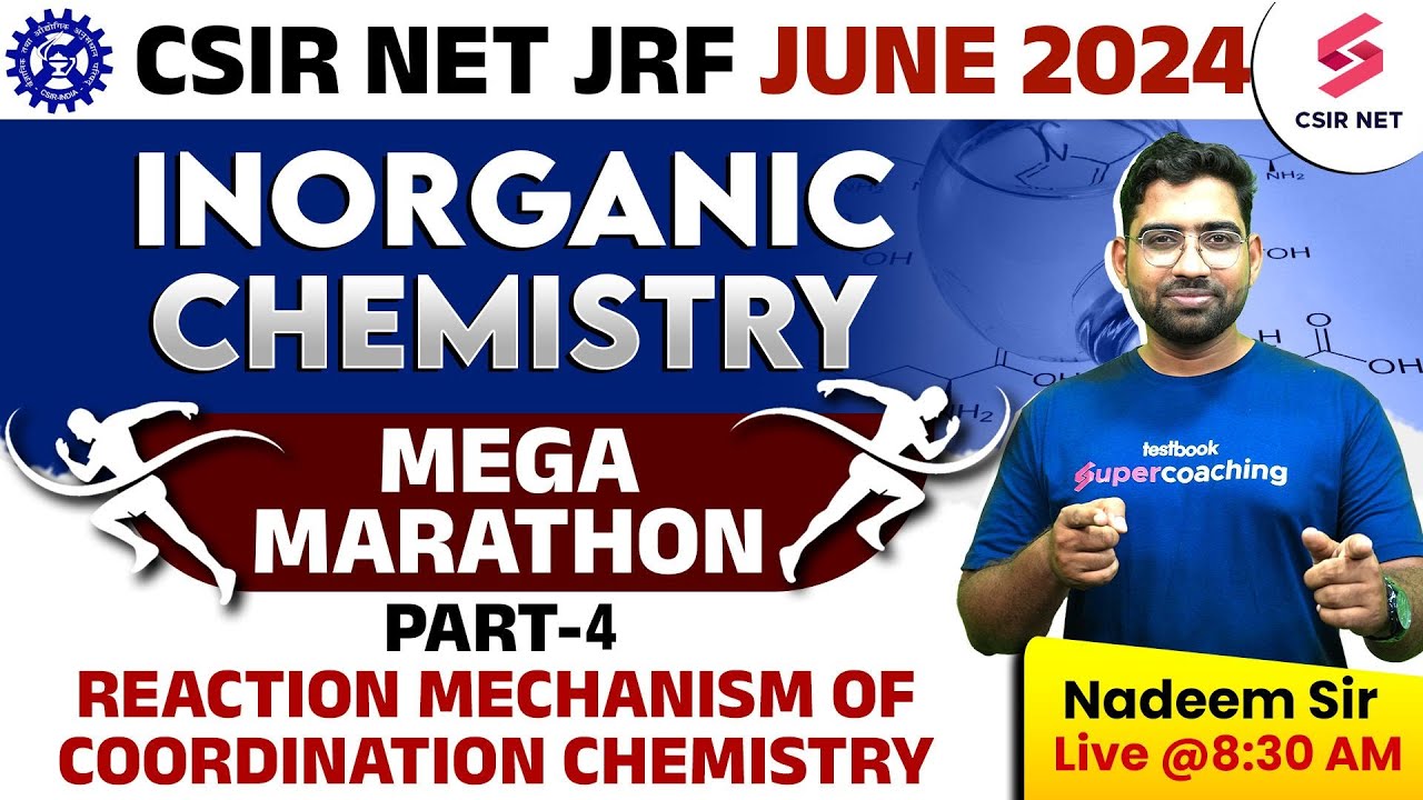 CSIR NET 2024| Chemistry Marathon| Reaction Mechanism of Coordination Chemistry| Part 4| Nadeem Sir