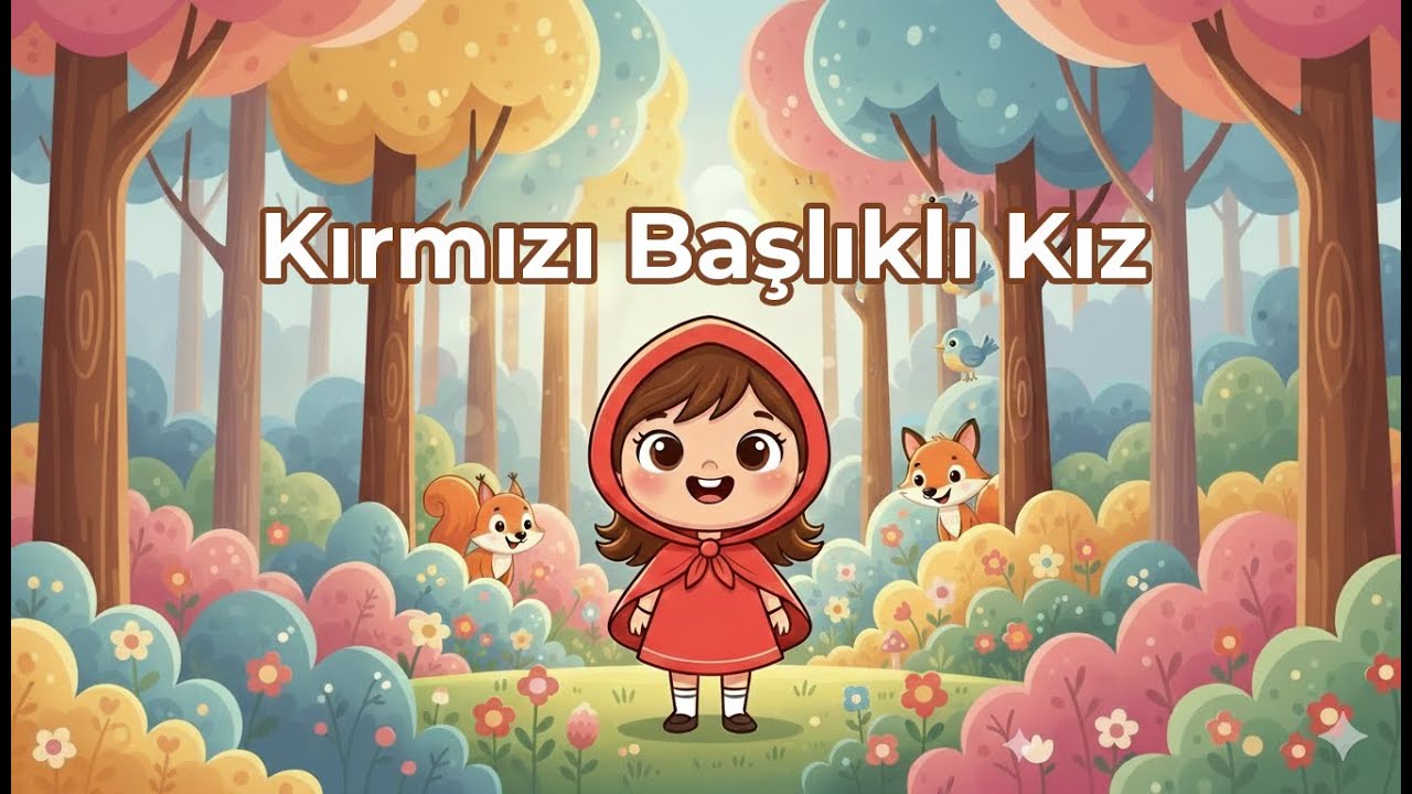 Kırmızı Başlıklı Kız | Masal Şarkısı 🎵 | Çocuklar İçin Eğitici Hikaye