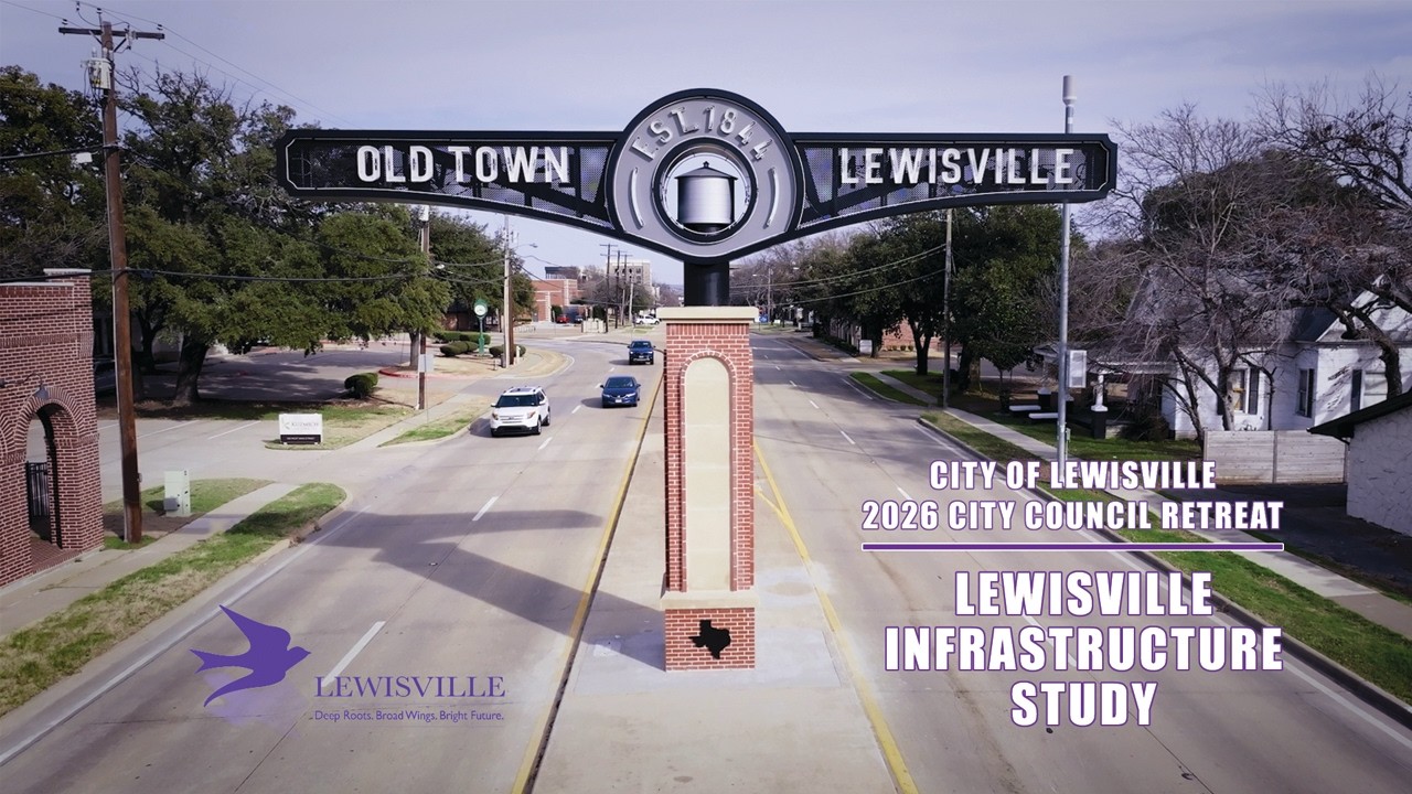 2026 - City Council Retreat - Lewisville Infrastructure Study