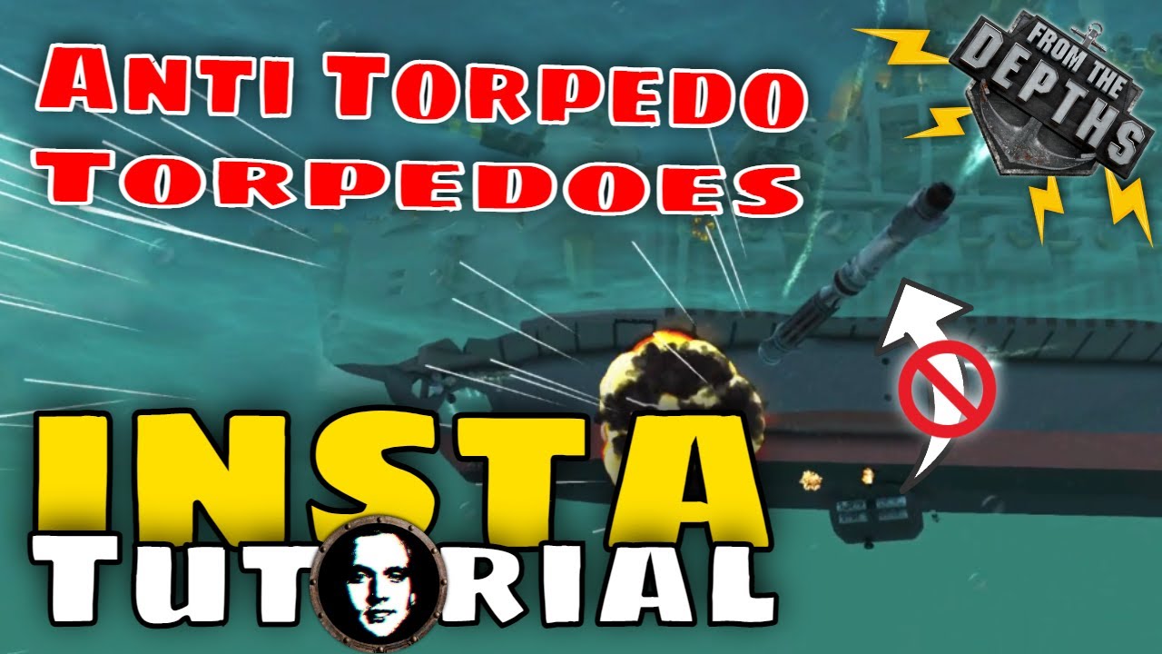 From The Depths INSTANT Tutorial: Anti Torpedo Torpedoes [Cor: Don't add FRAG or HE to interceptors]