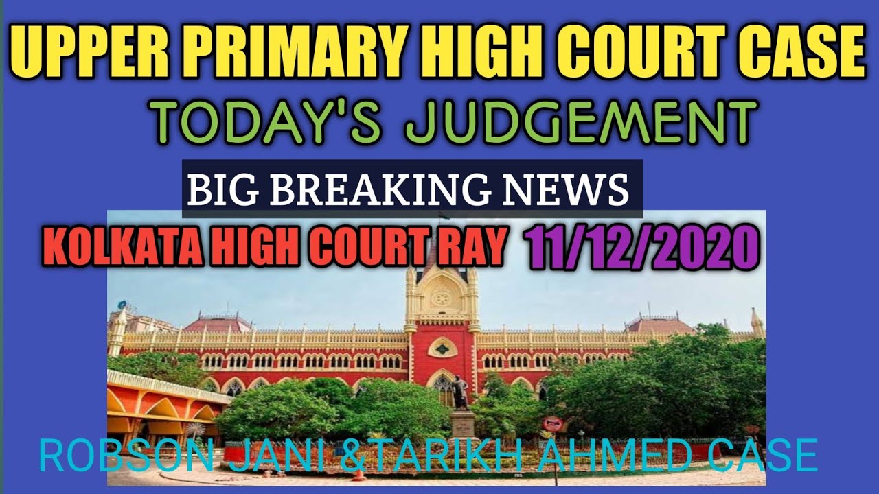 UPPER PRIMARY HIGH COURT CASE RESULTS|| TODAY'S JUDGEMENT 11/12/2020 LATEST NEWS