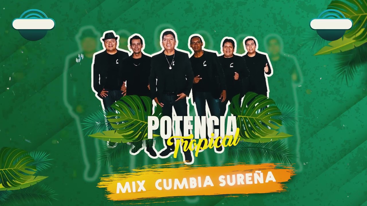 Mix Cumbias Sureñas - Potencia Tropical 2019