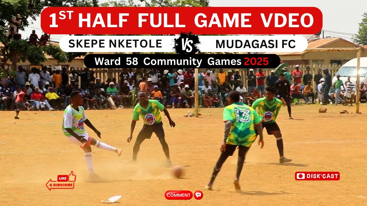 MUDAGASI FC 🆚 SKEPE NKETOLE  | WARD 58 COMMUNITY GAMES | KASI DISKI TO THE WORLD | FUNCTION UNIQUE