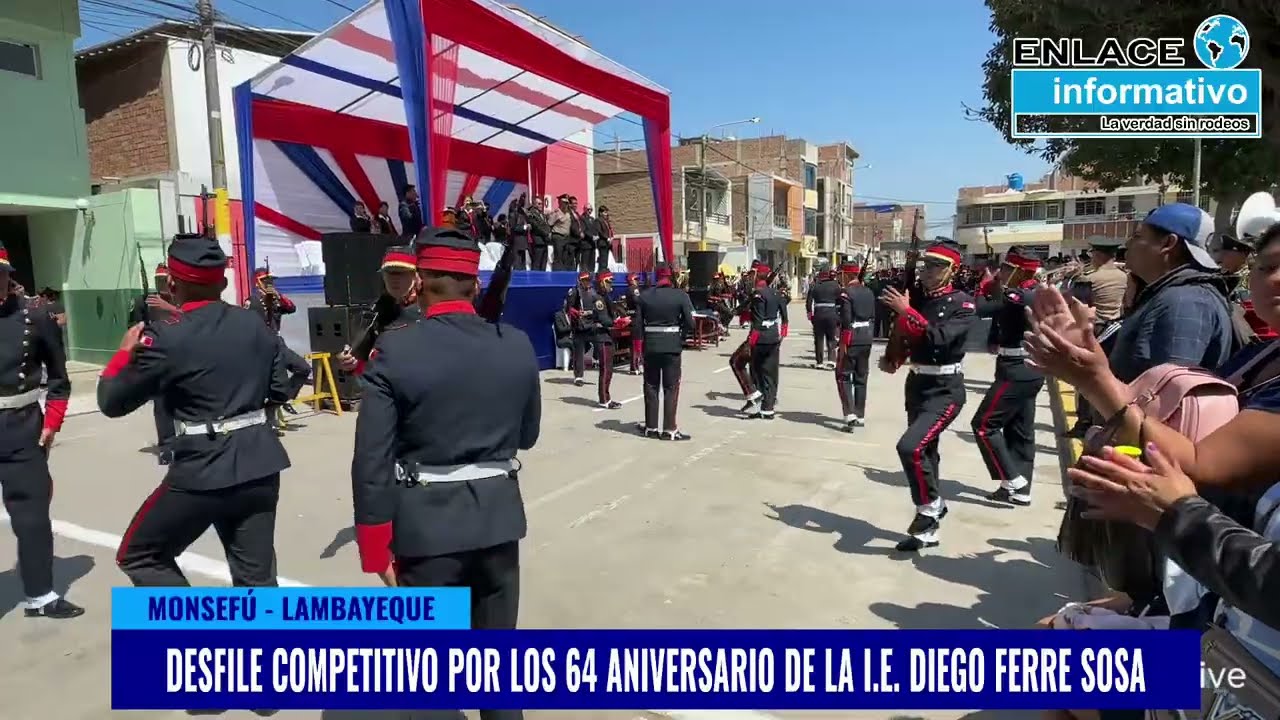 MONSEF&Uacute; || DESFILE COMPETITIVO POR EL 64&deg; ANIVERSARIO DE LA I.E. DIEGO FERRE SOSA