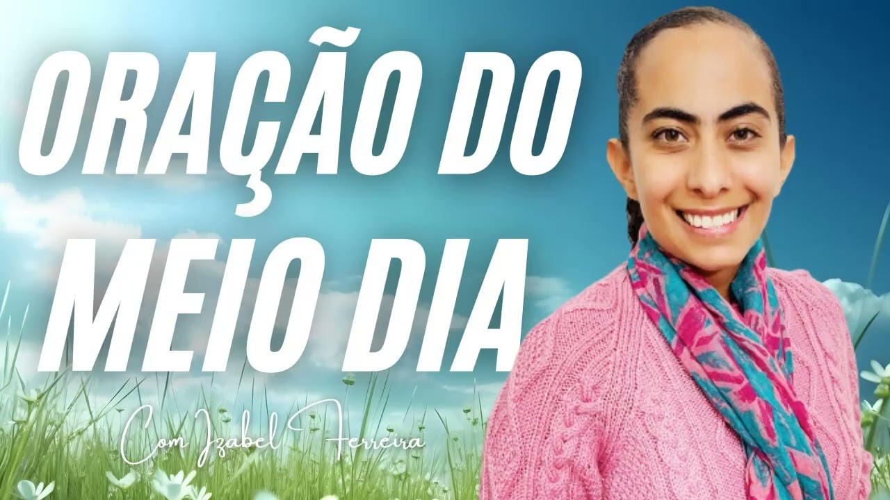 26/01/2026 ORAÇÃO DO MEIO DIA  COM IZABEL FERREIRA ‪ @IzabelFerreira