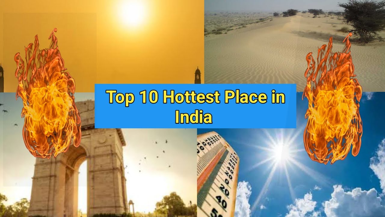 Top 10 Hottest Place in India | Hottest Place in India | High  Temperature