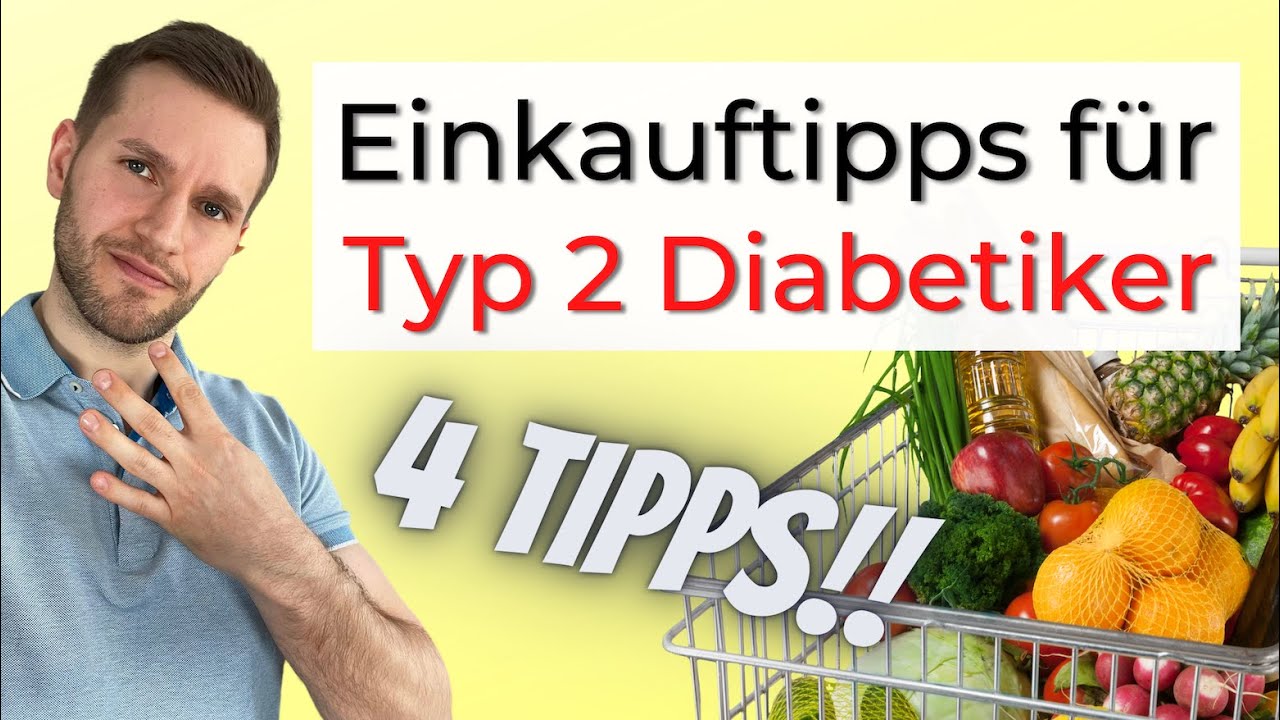 Als Typ 2 Diabetiker richtig einkaufen - 4 Tipps