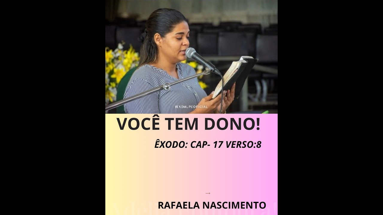 ÊXODO - CAP: 17 VERSO: 8 - VOCÊ TEM DONO! RAFAELA NASCIMENTO