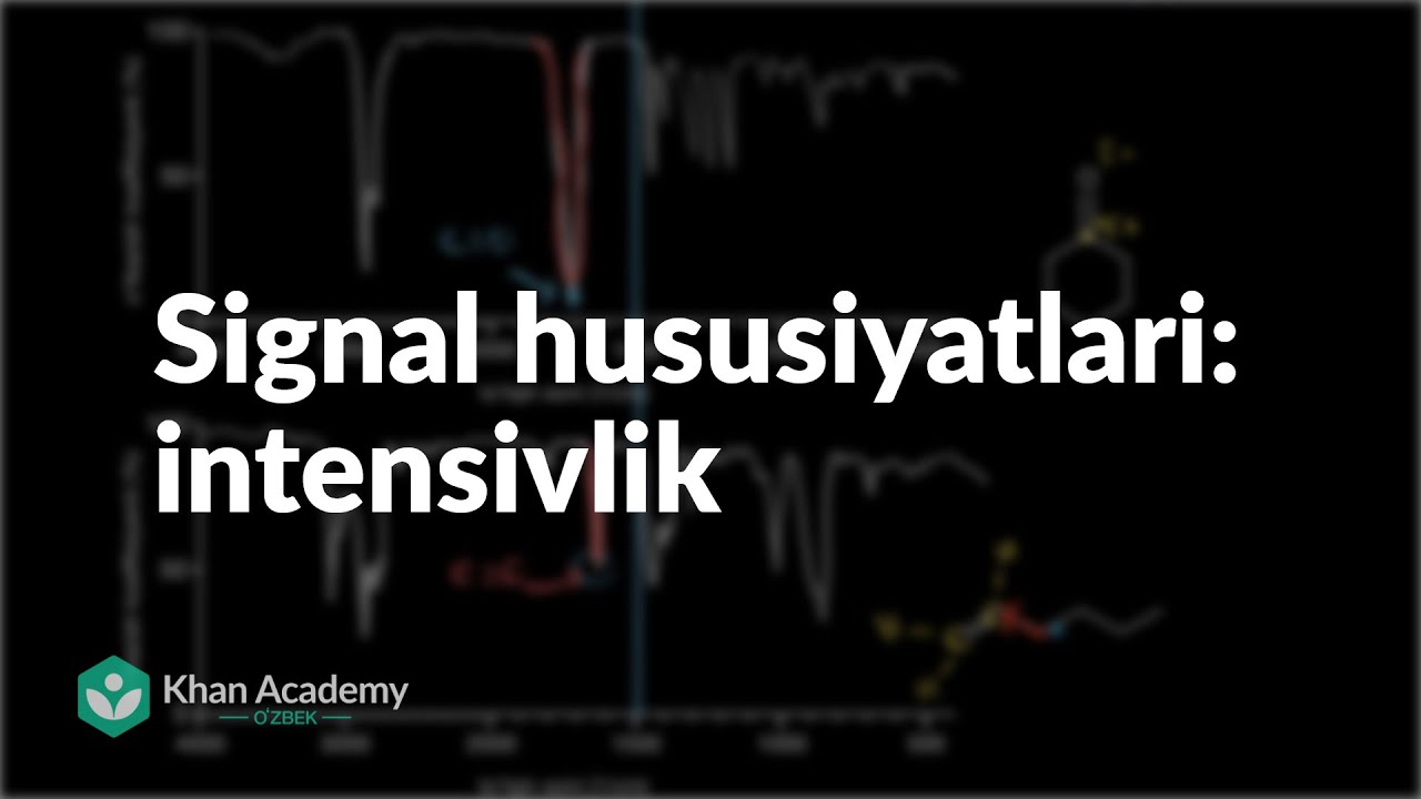 Signal hususiyatlari: intensivlik | Spektroskopiya |  Organik kimyo