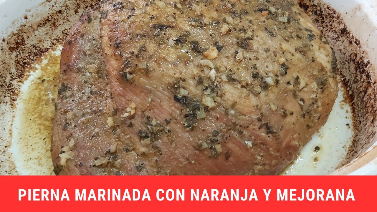 Pierna marinada con naranja y mejorana.- RecetasdeLuzMa