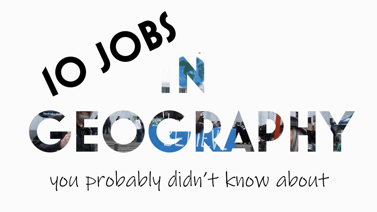 10 Jobs in Geography you Probably Didn't Know About