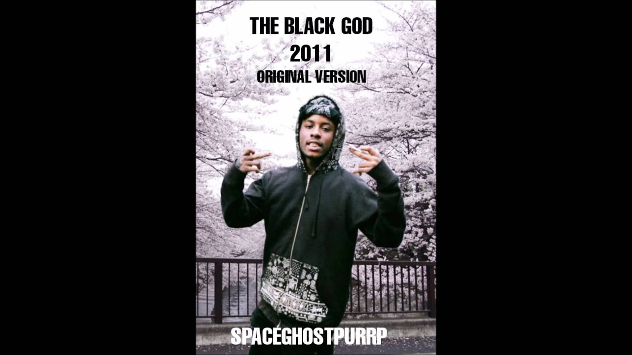 [RARE] SpaceGhostPurrp - The Black God 2011 ORIGINAL VERSION