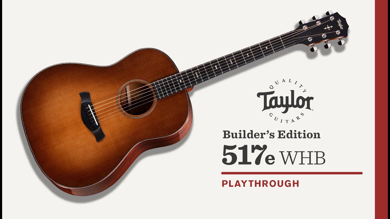 Taylor Guitars | Builder's Edition 517e WHB | Playthrough Demo