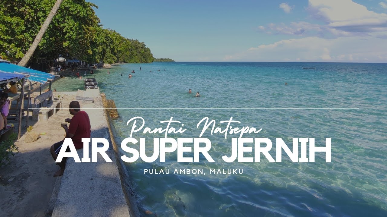 Jalan jalan ke Pantai Natsepa, Pantai dengan Air Super Jernih di Pulau Ambon