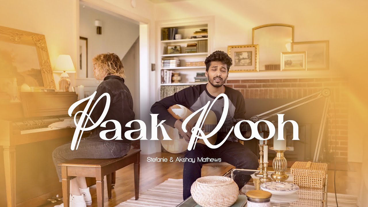 Paak Rooh (Official Music Video) - Stefanie & Akshay Mathews