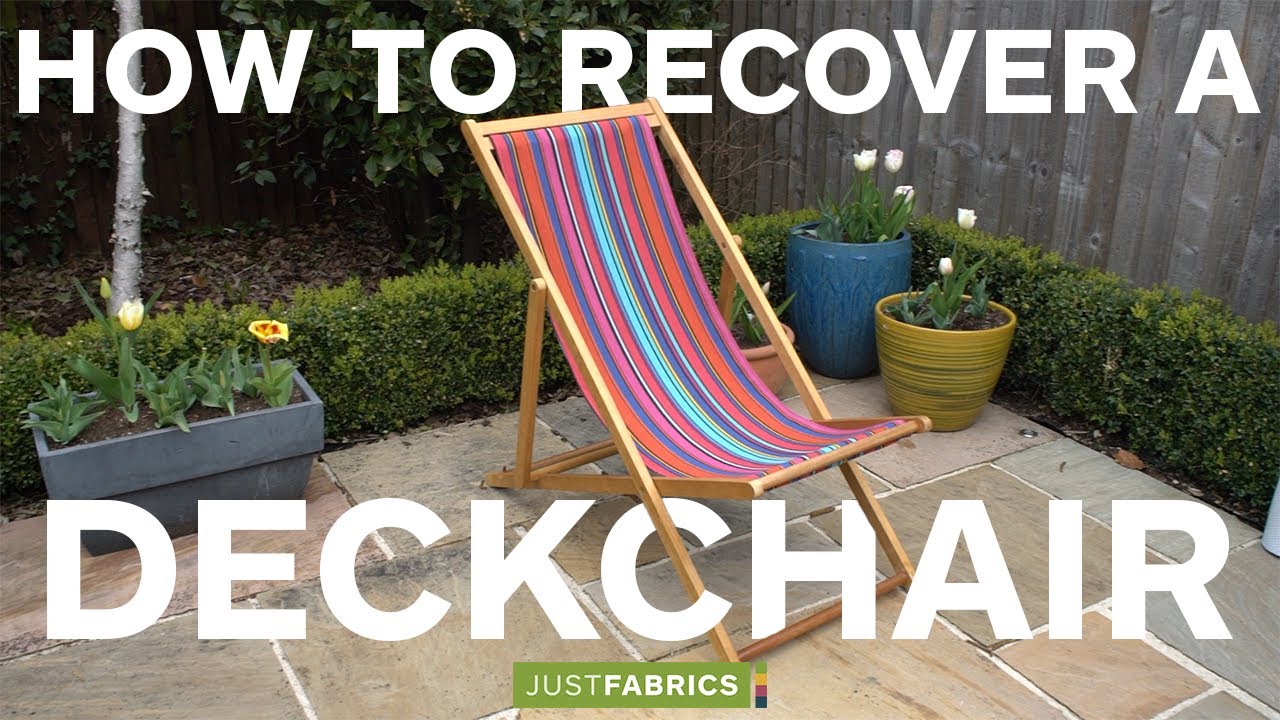 How To Recover a Deckchair | Just Fabrics Guide