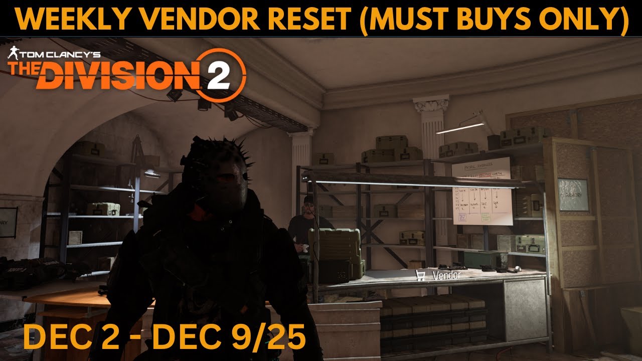The Division 2- WEEKLY VENDOR RESET (MUST BUYS ONLY) DEC 2 - 9/25
