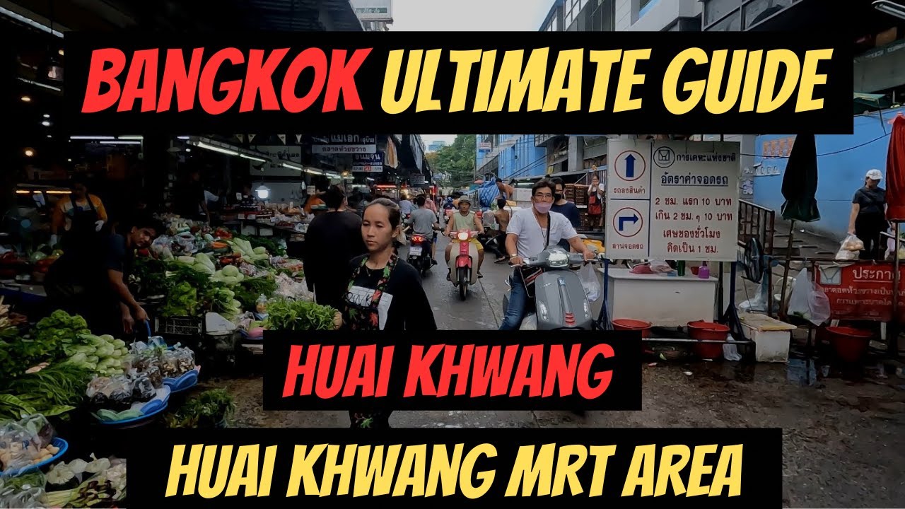 Bangkok Ultimate Guide - Huai Khwang - Huai Khwang MRT Area