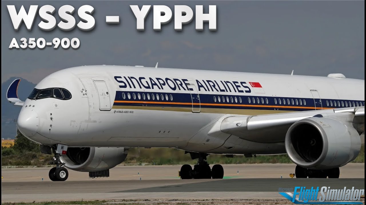 Singapore (WSSS) to Perth (YPPH) - Singapore Airlines A350-900 | MSFS 2024
