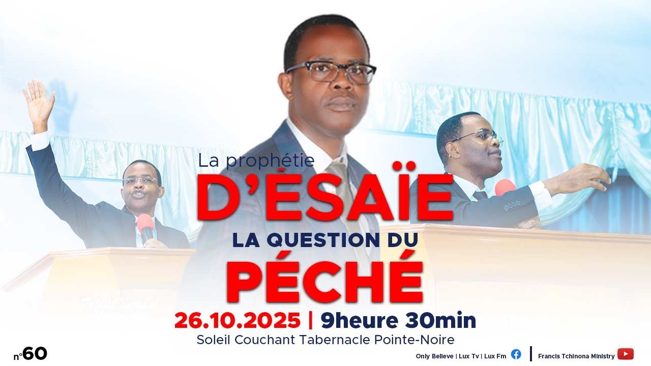 LA QUESTION DU P&Eacute;CH&Eacute; | LA PROPHETIE D' ESAIE N&deg;60 | PST FRANCIS T. | SCT P/N |