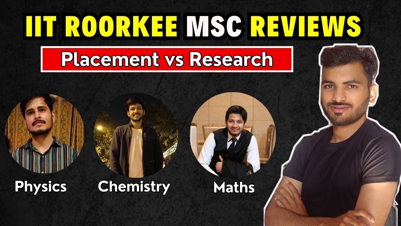 IIT Roorkee MSc Student's Review || Why or Why not to join IIT Roorkee for MSc
