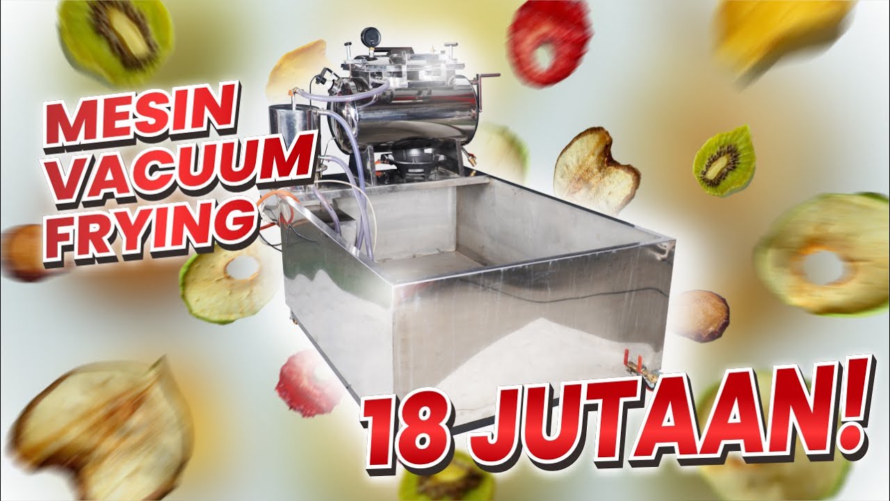 CARA PENGOPERASIAN MESIN VACUUM FRYING UNTUK PRODUKSI ANEKA KRIPIK BUAH & UMBI