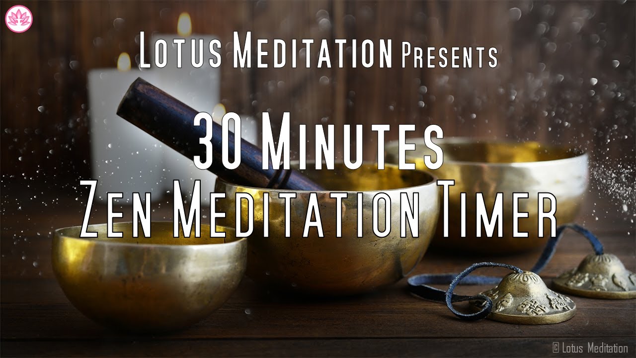 30 Minutes Zen Meditation Timer | Tibetan Singing Bowls | Deep Relaxing Meditation | Bowl Sound |