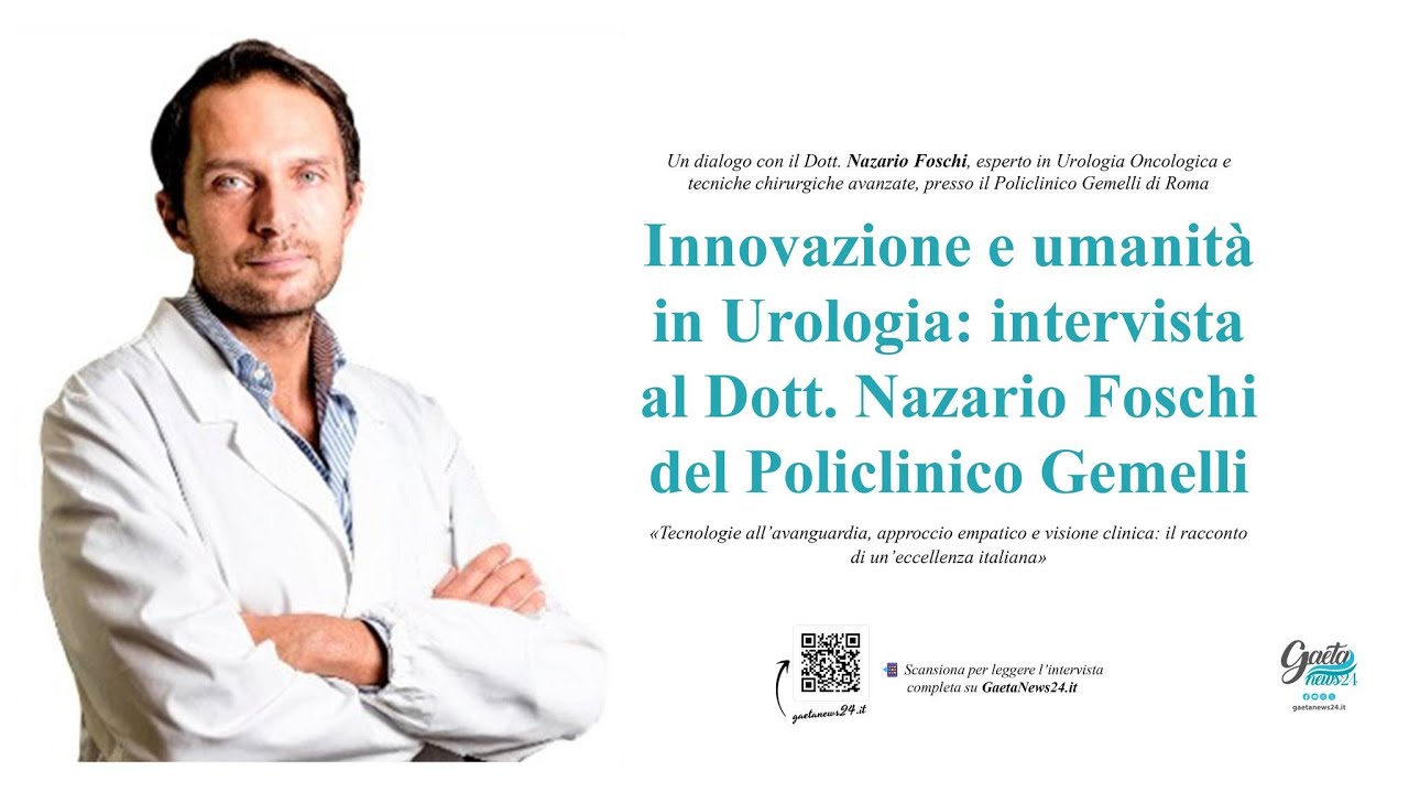 Innovazione e Umanità in Urologia – Intervista al Dott. Nazario Foschi