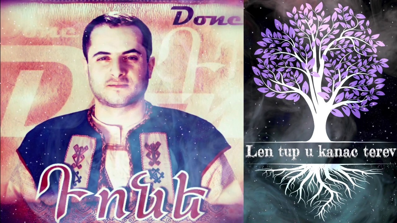 Tonakan Done Sargsyan - len tup u kanac terev  #Դոնե