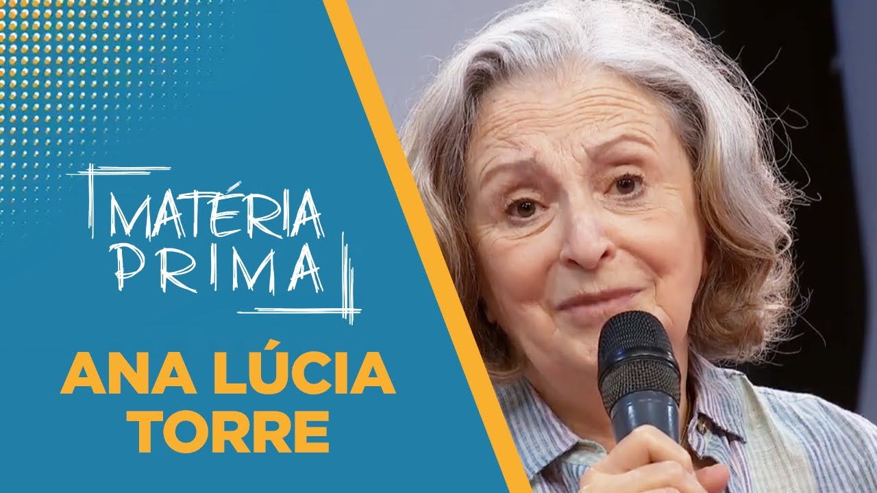 Matéria Prima | Ana Lúcia Torre | 30/07/2022