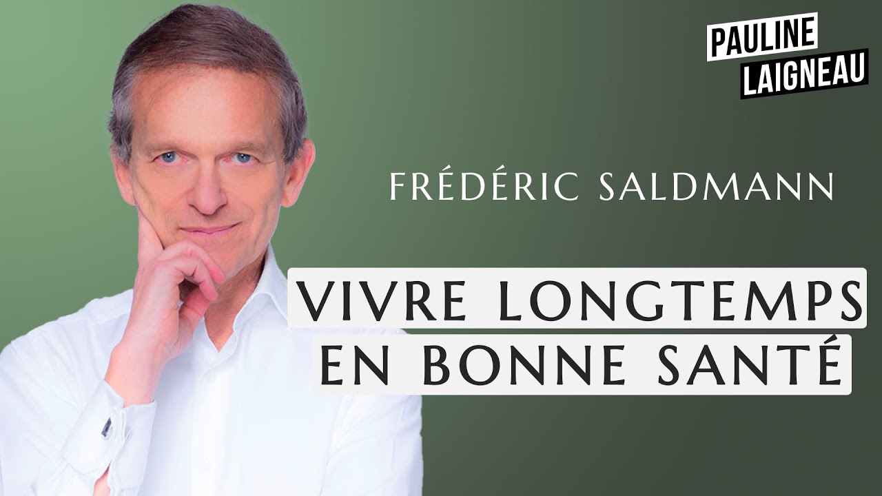 Frédéric Saldmann, Médecin et Auteur – “Vivre longtemps en bonne santé” | Pauline Laigneau