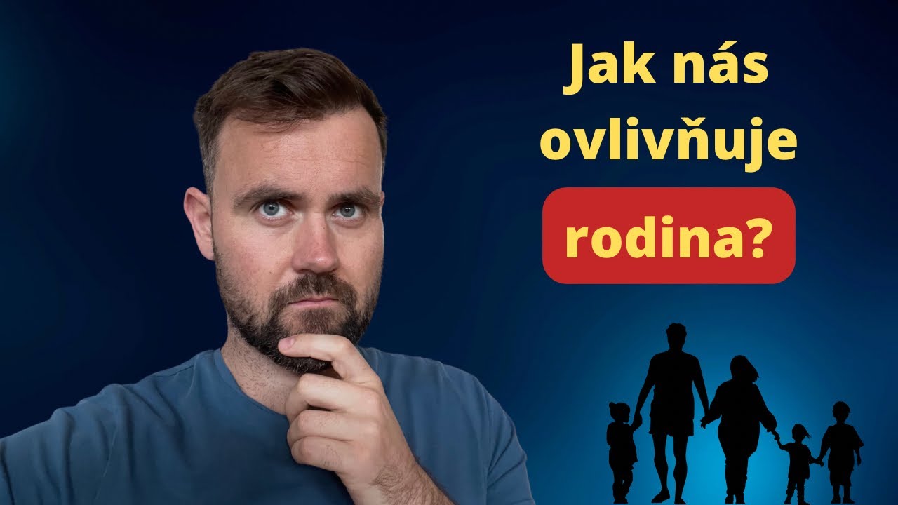 Jak nás ovlivňuje rodina? (Problémy dnešních mladých mužů)