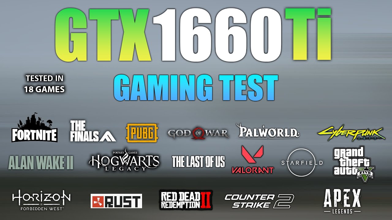 GTX 1660 Ti : Test in 18 Games - GTX 1660 Ti Gaming
