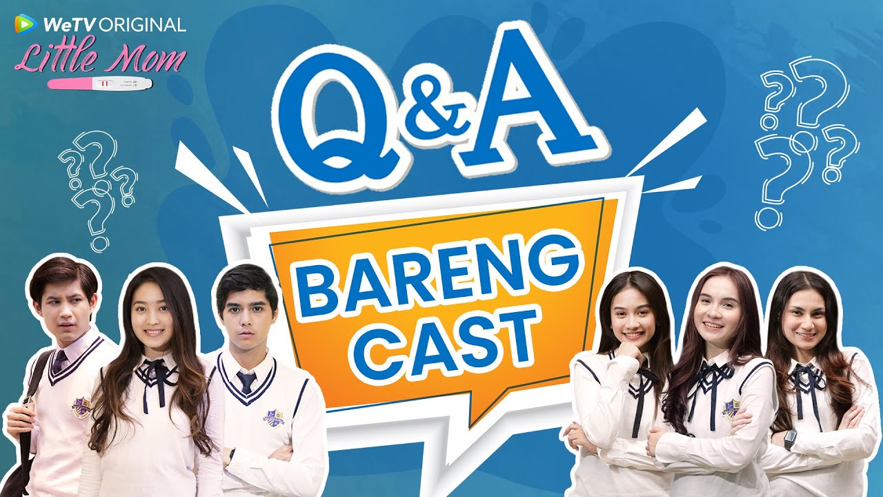 Tanya Jawab Bareng Cast Little Mom | Mengenal Lebih Dekat