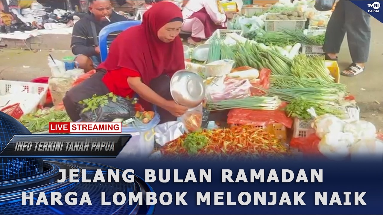 INFO TERKINI - JELANG BULAN RAMADAN  HARGA LOMBOK MELONJAK NAIK