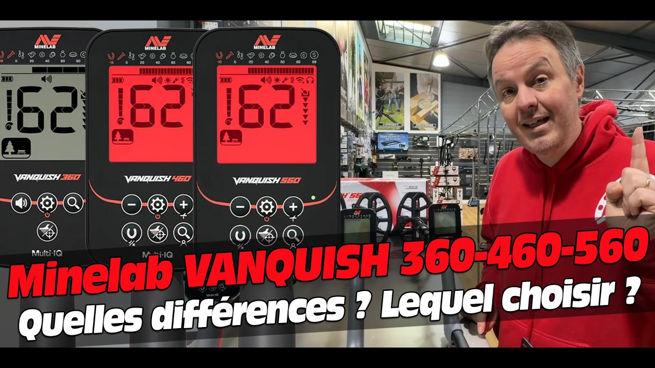 Differences entre les detecteurs MINELAB Vanquish 360, 460 et 560